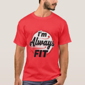 I’m Always Fit Tシャツ (正面)
