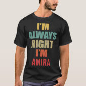 I m Always Right I m Amira Tシャツ (正面)