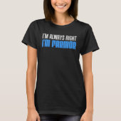 I m Always Right I m Farmor Swedish Grandmother Tシャツ (正面)