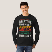 I m an Industrial Engineer Sarcastic Saying Quote Tシャツ (正面フル)