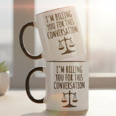 I’m Billing You for This Conversation Lawyer Quote マグカップ