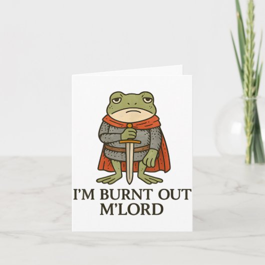 I’m Burnt Out M’lord Funny Tired Medieval Knight F カード (正面)
