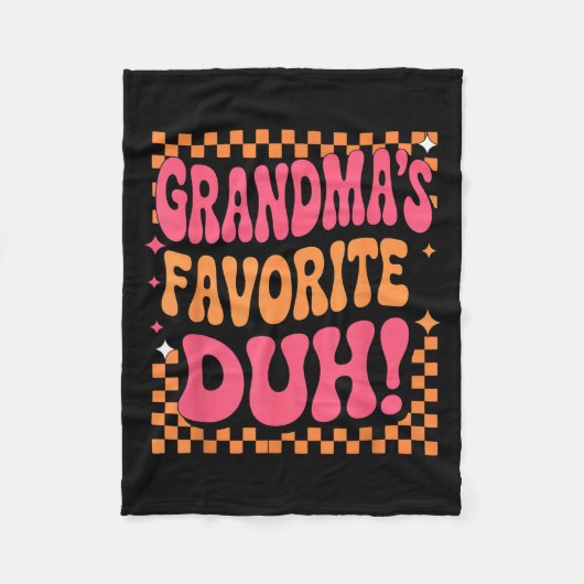 I’m Clearly Grandma’s Favorite Funny Granddaughter フリースブランケット (正面)