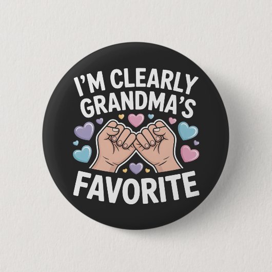 I’m Clearly Grandma’s Favorite funny grandkid 缶バッジ (正面)