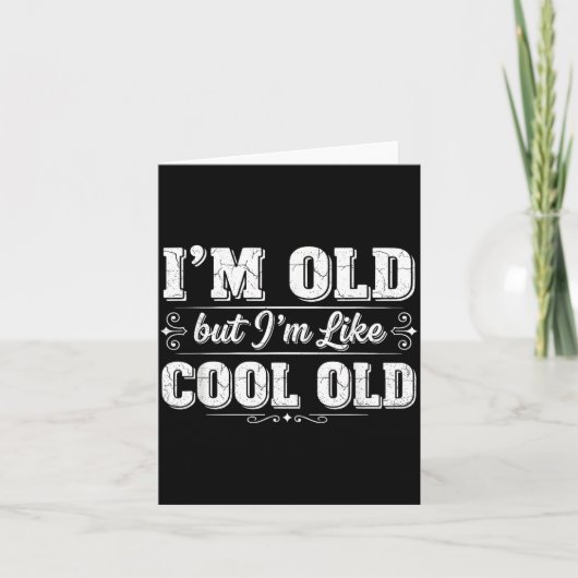 I’m Cool Old Funny Aging Humor Grandpa Jokes Fathe カード (正面)