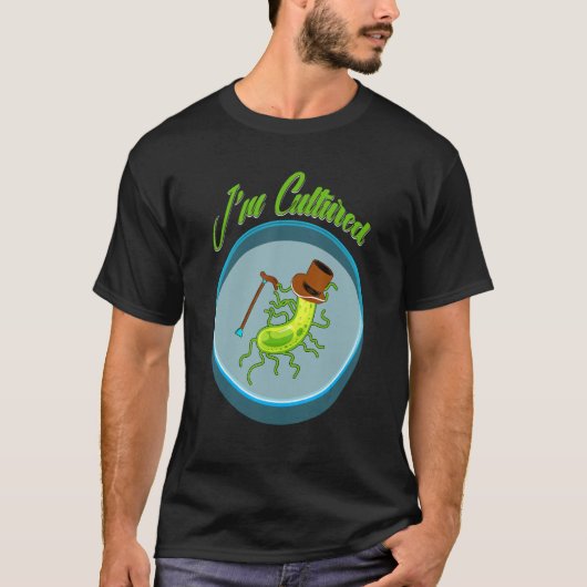I_m cultured, Funny Bacteria Biology Biologist Mic Tシャツ (正面)