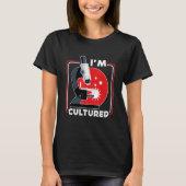 I m Cultured Microscope Science Lab Microbiologis Tシャツ (正面)