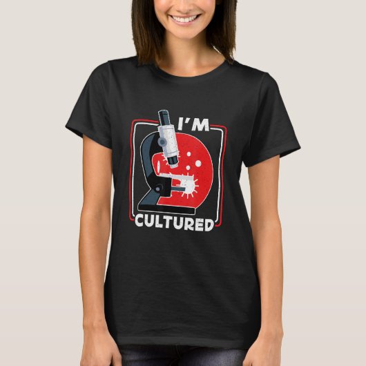 I m Cultured Microscope Science Lab Microbiologis Tシャツ (正面)