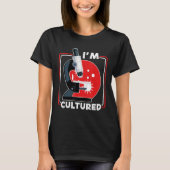 I m Cultured Microscope Science Lab Microbiologis Tシャツ (正面)