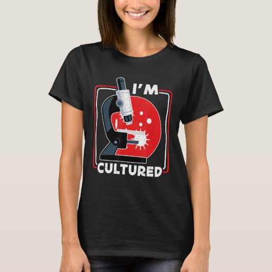 I m Cultured Microscope Science Lab Microbiologis Tシャツ (正面)