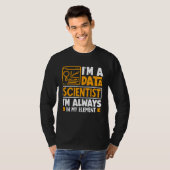 I m Data Scientist I m Always In My Element Tシャツ (正面フル)