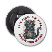 I’m Fine Everything Is Fine Funny Christmas Cat 栓抜き (正面)
