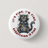 I’m Fine Everything Is Fine Funny Christmas Cat 缶バッジ (正面)