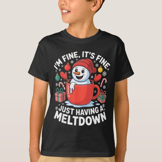 I’m Fine It’s Fine Just Having A Meltdown Funny Sn Tシャツ (正面)