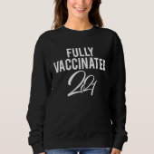 I´M Fully Vaccinated 2021 Science I Got Vaccinated スウェットシャツ (正面)