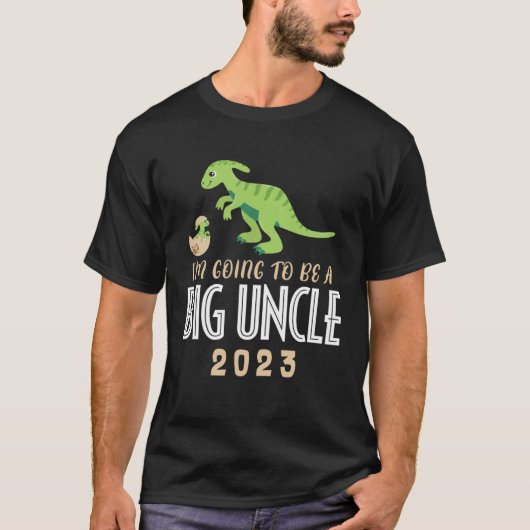 I m going To Be A Big Uncle 2023 Dinosaur Promoted Tシャツ (正面)