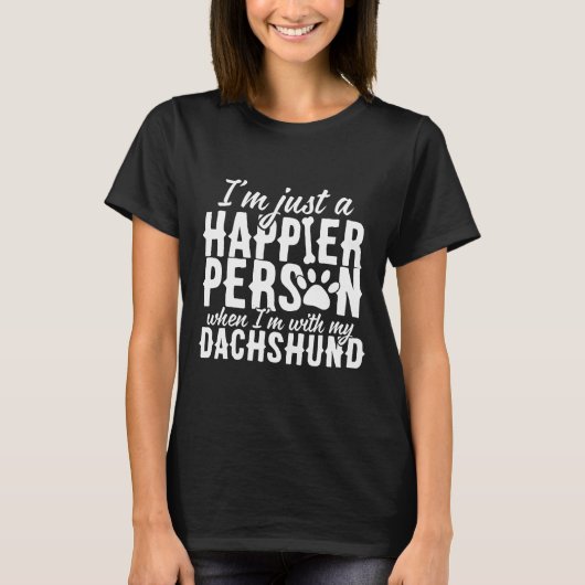 I M Happier When With My Dachshund Tシャツ (正面)