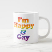 “I’m Happy & Gay” Mug – Bold Pride Coffee Cup  ジャンボコーヒーマグカップ (右)