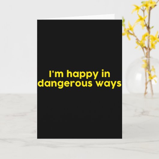 I’m Happy In Dangerous Ways カード (黄色い花)