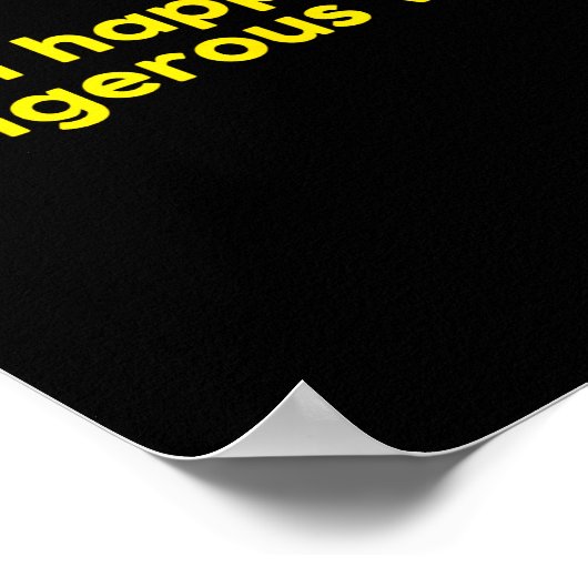 I’m Happy In Dangerous Ways  ポスター (角)