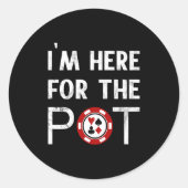 I M Here For The T Funny Ker ラウンドシール (正面)