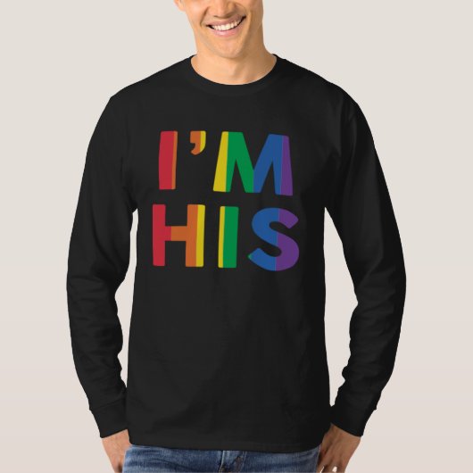 I m His Rainbow  Gay Boyfriend Girlfriend LGBT Pri Tシャツ (正面)