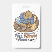 I’m in full potato mode today| Couch Potato Potato バッジ (正面)