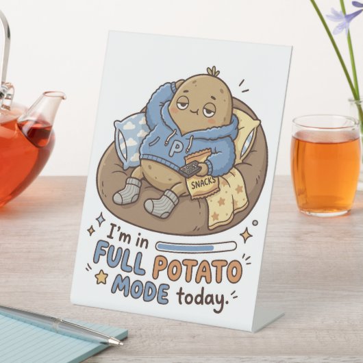 I’m in full potato mode today| Couch Potato Potato 台座サイン (インサイチュ)