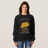 I m Into Fitness Fit ness Taco In My Mouth Fitness スウェットシャツ (正面フル)