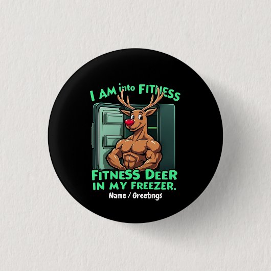 I’m Into Fitness, Fitness Deer in My Freezer Funny 缶バッジ (正面)