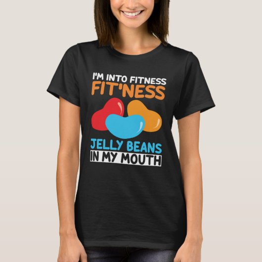 I m Into Fitness Jelly Beans In My Mouth  Easter S Tシャツ (正面)