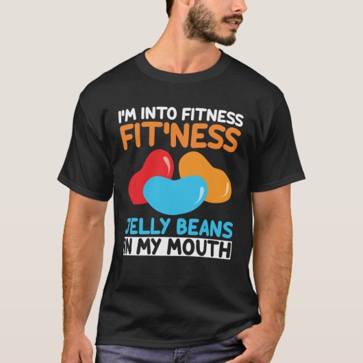 I m Into Fitness Jelly Beans In My Mouth  Easter S Tシャツ (正面)