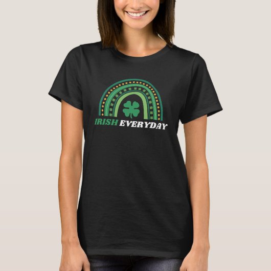 I m Irish Everyday  St Patty Day Tシャツ (正面)