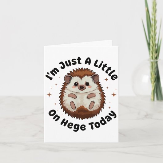 I’m Just A Little On Hedge Today Funny Hedgehog Pu カード (正面)