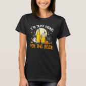 I m Just Here For Beer Costume Halloween Drinker B Tシャツ (正面)