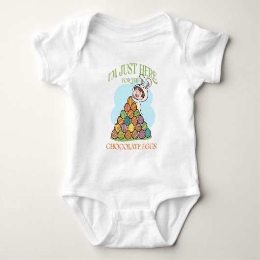 I’m Just Here for the Chocolate Eggs – Funny Easte ベビーボディスーツ (正面)