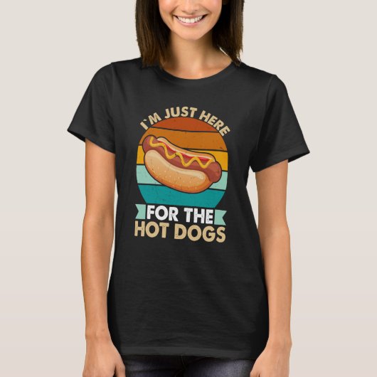 I`m Just Here For The Hot Dogs Tシャツ (正面)