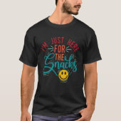 I m Just Here for the Snacks   Snack Tシャツ (正面)