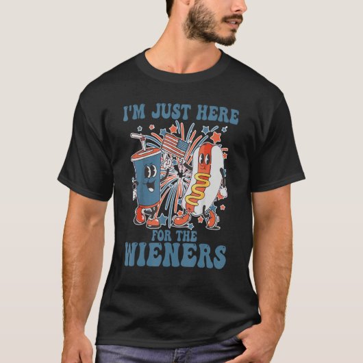 I m Just Here For The Wieners 4th Of July Tシャツ (正面)