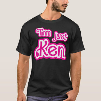 I_M Just Ken Tシャツ