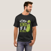 I m Kind of a big Dill Pickles Costumes Pickle Tシャツ (正面フル)