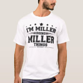 i’m Miller doing Miller things Tシャツ (正面)
