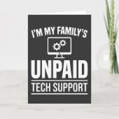 I’m My Family’s Unpaid Tech Support Funny Computer カード (正面)