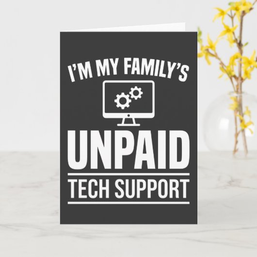 I’m My Family’s Unpaid Tech Support Funny Computer カード (黄色い花)