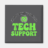 I’m My Family’s Unpaid Tech Supr, Computer Nerd  マグネット (正面)