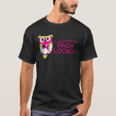 I m Nicer Than My Face Looks   Owl Tシャツ (正面)