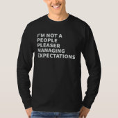 I m Not A People Pleaser  Managing Expectations  5 Tシャツ (正面)