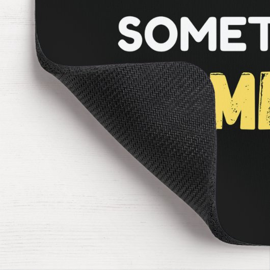 I’m Not Always Grumpy, Sometimes I’m Gaming マウスパッド (コーナー)