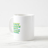 I’m Not Always Right But Never Wrong – Funny Quote コーヒーマグカップ (正面左)