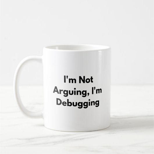 I’m Not Arguing I’m Debugging Mug – Funny Develope コーヒーマグカップ (左)